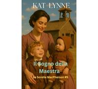 Il Sogno della Maestra: Le Sorelle MacPherson #5