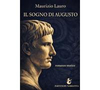 Il Sogno di Augusto: 1 (La dinastia giulio-claudia)