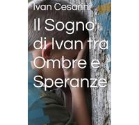 Il Sogno di Ivan tra Ombre e Speranze