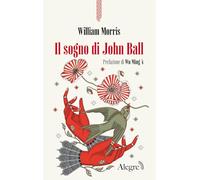 Il sogno di John Ball (Scritture resistenti)