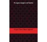 Il sogno magico nel tantra: la notte della coscienza