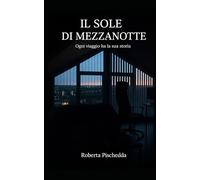 IL SOLE DI MEZZANOTTE: Ogni viaggio ha la sua storia