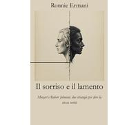 Il sorriso e il lamento: Mozart e Robert Johnson: due strategie per dire la stessa verità