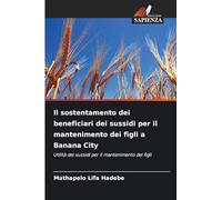 Il sostentamento dei beneficiari dei sussidi per il mantenimento dei figli a Banana City: Utilità dei sussidi per il mantenimento dei figli
