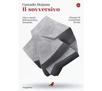 Il sovversivo. Vita e morte dell'anarchico Serantini
