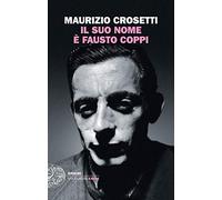 Il suo nome e Fausto Coppi