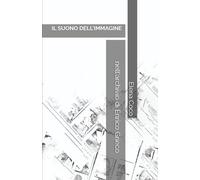 IL SUONO DELL'IMMAGINE: nell'archivio di Enrico Grieco