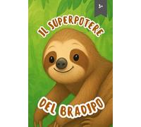 IL SUPERPOTERE DEL BRADIPO