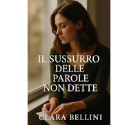 Il sussurro delle parole non dette: Alla scoperta della propria voce (Passi da donna)