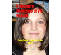 Il Sussurro Silenzioso di Via Pascoli: Sono Chiara. E questa è la mia storia