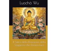 Il Sūtra della Perfezione della Saggezza che Emana Luce