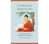 Il Sutra delle quaranta due lezioni: La natura della saggezza buddhista