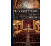 Il Tancredi, tragedia;