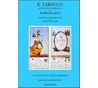 Il tarocco restituito e spiegato da Eliphas Levi