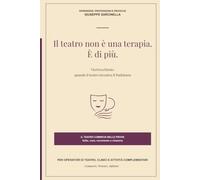 Il teatro non è una terapia. È di piu: visoVoceMente, quando il teatro incontra il Parkinson (Parkinson. Professioni e Pratiche)