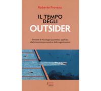 Il tempo degli outsider. Elementi di psicologia (Comunicazione)