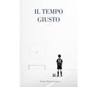 Il tempo giusto: Il calcio dei bambini, la panchina, la frustrazione dei genitori e il valore educativo dell’attesa