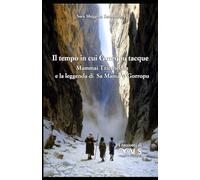 Il tempo in cui Gorropu tacque: Mammai Tzicchedda e la leggenda di Sa Mama 'e Gorropu: 2 (I racconti di VIS)