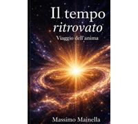 Il tempo ritrovato: Viaggio dell'anima