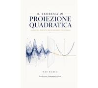 Il teorema di proiezione quadratica (LA GAIA SCIENZA)