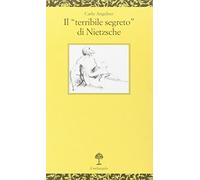 Il terribile segreto di Nietzsche
