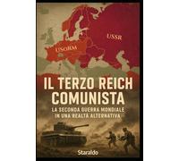 Il Terzo Reich Comunista: La Seconda Guerra Mondiale in una realtà alternativa - romanzo