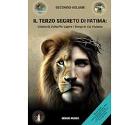 IL TERZO SEGRETO DI FATIMA: CHIAVE DI VOLTA PER CAPIRE I TEMPI IN CUI VIVIAMO