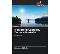 Il tesoro di Cuerdale, Dorow e Bunkeflo: Un confronto