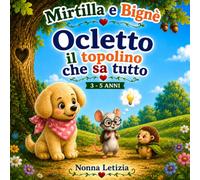 Il topolino che sa tutto (Le storie di Mirtilla e Bignè)