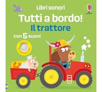 Il trattore. Ediz. a colori (Tutti a bordo! Libri sonori)