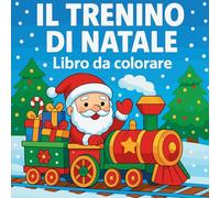 Il trenino di Natale - Libro da colorare