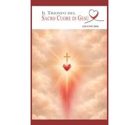 IL TRIONFO DEL SACRO CUORE DI GESU': GIUGNO 2026