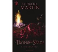 Il trono di spade XI I fuochi di Valyria