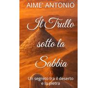 Il Trullo sotto la Sabbia: Un segreto tra il deserto e la pietra