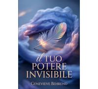 Il tuo potere invisibile