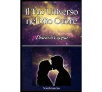 Il Tuo Universo nel Mio Cuore - Diario di coppia