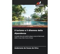 Il turismo e il dilemma della dipendenza