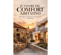 IL VALORE DEL COMFORT ABITATIVO: Storia delle case, del lavoro e del cambiamento a Mamoiada