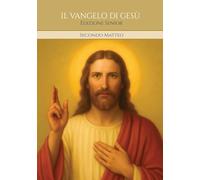 IL VANGELO DI GESÙ - Secondo Matteo: Edizione Senior