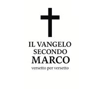 Il Vangelo secondo Marco, versetto per versetto