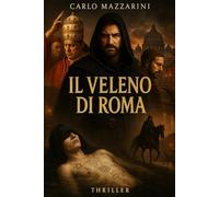 IL VELENO DI ROMA: Intrigo e morte nella città dei Papi