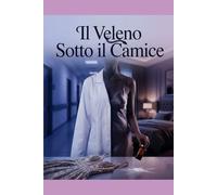 Il Veleno Sotto Il Camice (Per non svanire come fumo al vento...)