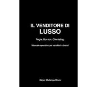Il Venditore di Lusso: Regia, bon ton e clienteling: vendere senza recitare
