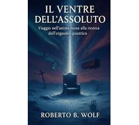 IL VENTRE ASSOLUTO - VIAGGIO NELL’ANIMA RUSSA ALLA RICERCA DELL’ORGASMO QUANTICO (Le avventure di Martino and Company)