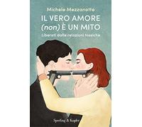 IL VERO AMORE (NON) E UN MITO