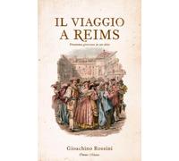Il viaggio a Reims: ossia L'albergo del Giglio d'Oro