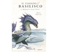 Il viaggio del Basilisco. Le memorie di Lady Trent (Fenici)