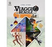 Il viaggio del Beagle. Per la Scuola media (Vol. 2)