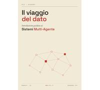 Il viaggio del dato: Introduzione guidata ai sistemi multi-agente