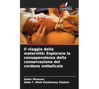 Il viaggio della maternità: Esplorare la consapevolezza della conservazione del cordone ombelicale